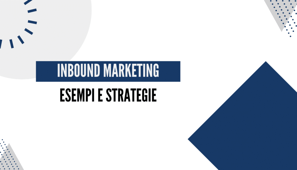 esempi inbound marketing